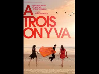 let's three   trois on y va (2015) france, belgium